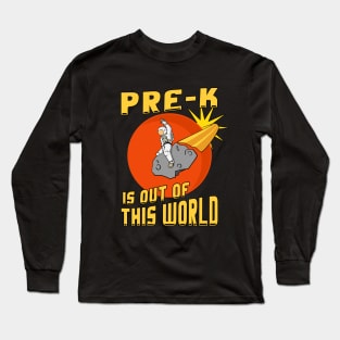 Pre- K Is Out Of This World Astronaut Back to School Long Sleeve T-Shirt